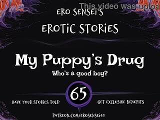 Experience the thrill of drug-induced erotic audio with my submissive puppy